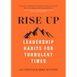 Rise Up: Leadership Habits for Turbulent Times - Hardcover
