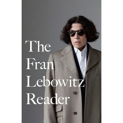 The Fran Lebowitz Reader - Paperback