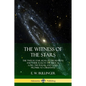 The Witness of the Stars: The Twelve Star Signs of the Heavens and Their Role in the Biblical Lore, the Psalms, and God's Promise to Christians - Paperback