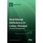 Nutritional Deficiency in Celiac Disease: Current Perspective - Hardcover