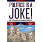 Politics Is a Joke!: How TV Comedians Are Remaking Political Life - Paperback