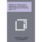 Tobacco, Pipes And Smoking Customs Of The American Indians, Part 1-2 - Paperback