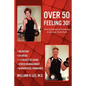 Over 50 Feeling 30! How Bioidentical Hormones Bring Your Body Back - Paperback