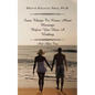 Some Things To Know About Marriage Before You Have A Wedding: And After Too - Paperback