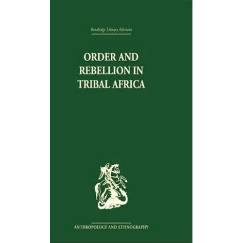 Order and Rebellion in Tribal Africa - Paperback