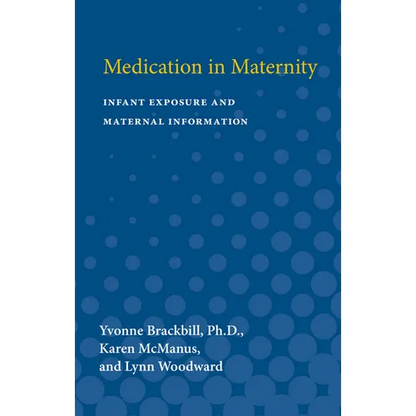Medication in Maternity: Infant Exposure and Maternal Information - Paperback
