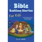 Bible Bedtime Stories For Kids: A Collection of Relaxing Bible Stories to Help Your Children and Toddlers Go To Sleep While Learning Fundamental Chris - Paperback