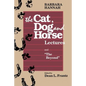 The Cat, Dog and Horse Lectures, and "The Beyond": Toward the Development of Human Conscious - Paperback