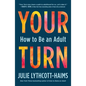 Your Turn: How to Be an Adult - Paperback
