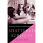 Shattered Subjects: Trauma and Testimony in Women's Life-Writing - Paperback