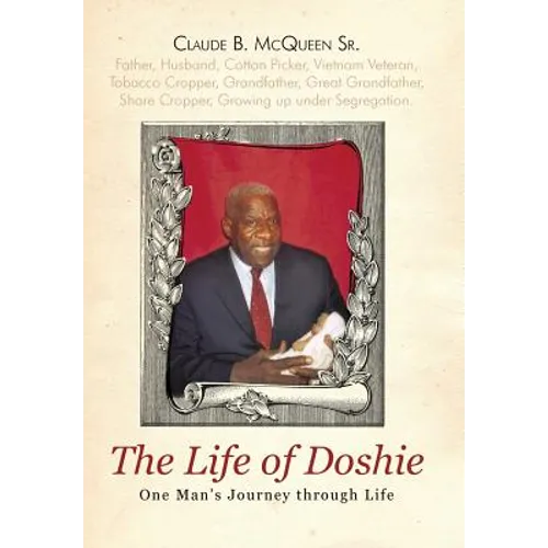 The Life of Doshie: One Man's Journey Through Life - Hardcover