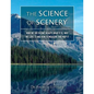 The Science of Scenery: How we see scenic beauty, what it is, why we love it, and how to measure and map it - Paperback