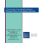 A Practical Guide to Developing & Sustaining a Clinical Ethics Consultation Service - Paperback