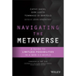 Navigating the Metaverse: A Guide to Limitless Possibilities in a Web 3.0 World - Hardcover