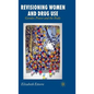 Revisioning Women and Drug Use: Gender, Power and the Body - Hardcover