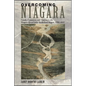 Overcoming Niagara: Canals, Commerce, and Tourism in the Niagara-Great Lakes Borderland Region, 1792-1837 - Paperback