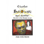 Charles Bukowski Epic Glottis: His Art & His Women (& me) - Paperback