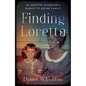 Finding Loretta: An Adopted Daughter's Search to Define Family - Paperback