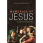 Memories of Jesus: A Journey Through Time - Paperback