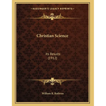 Christian Science: Its Results (1912) - Paperback