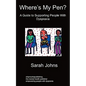 Where's My Pen? A Guide to Supporting People With Dyspraxia - Paperback