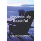 Mysteriously Beautiful - Paperback