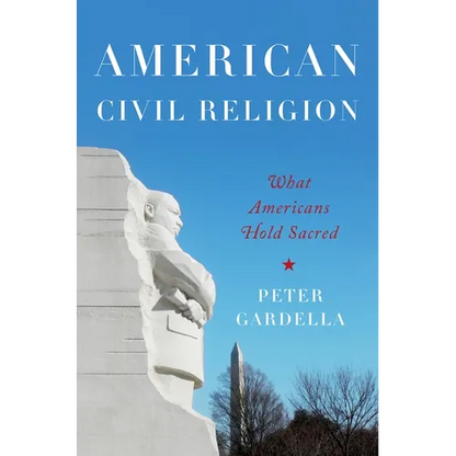 American Civil Religion: What Americans Hold Sacred - Paperback