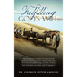 Fulfilling God's Will: The Incredible Journey of Faith of the Amegin (Shelohvostoff) Family Through Parts of Southern Russia Walking Across t - Hardcover