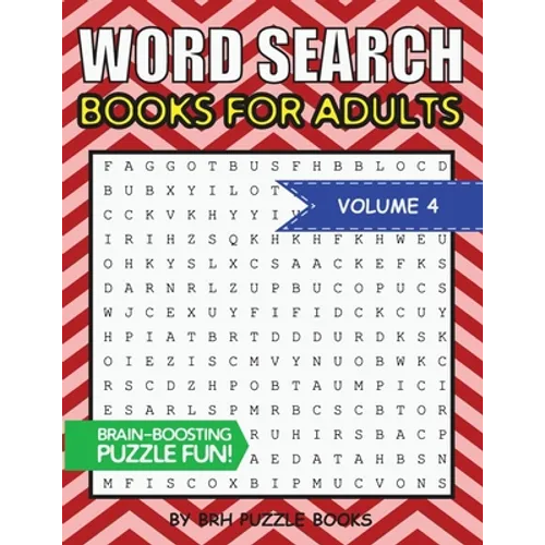 Word Search Books For Adults: 100 Word Search Puzzles For Adults - Brain-Boosting Fun Vol 4 - Paperback