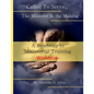 Called To Serve... The Minister in the Making Workbook: The Roadmap to Ministerial Training - Paperback