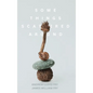 Some Things Scattered Around - Hardcover