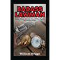Badass Lawman: Gangs, Guns and the Sheriff Who Tamed The Golden State - Paperback
