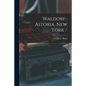 Waldorf-Astoria, New York / - Paperback