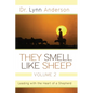 They Smell Like Sheep, Volume 2: Leading with the Heart of a Shepherd - Paperback