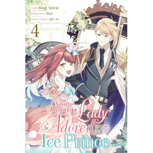 The Small-Animallike Lady Is Adored by the Ice Prince, Vol. 4 (Manga) - Paperback