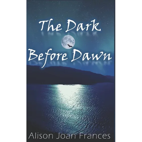 The Dark Before Dawn: Book 1 of the Dark Before Dawn Series - Paperback