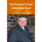 The Funniest Clean Joke Book Ever! - Paperback