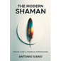 The Modern Shaman: Shamanic Guide to Abundance and Relationships - Paperback
