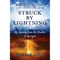 Struck by Lightning: My Journey from the Shadow to the Light - Paperback