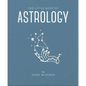 The Little Book of Astrology: An Accessible Introduction to Everything You Need to Enhance Your Life Using Astrology - Hardcover