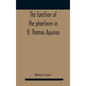 The Function Of The Phantasm In St. Thomas Aquinas - Hardcover