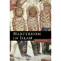 Martyrdom in Islam - Hardcover