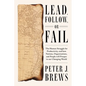 Lead, Follow, or Fail: The Human Struggle for Productivity, and How Nations, Organizations, and People Will Prosper in Our Changing World - Hardcover