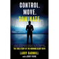 Control. Move. Dominate.: The True Story of the Morning Glory Boys - Paperback