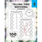 Telling Time Matching Workbook: Math the Clock to the Time One Hour Half Hour 15 5 1 Minutes - Paperback