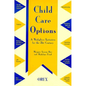 Child Care Options: A Workplace Initiative for the 21st Century - Paperback