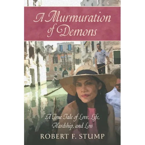 A Murmuration of Demons: A True Tale of Love, Life, Hardship, and Loss - Paperback