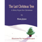 The Last Christmas Tree: A Christmas Story-Poem - Paperback