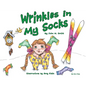 Wrinkles in My Socks - Hardcover