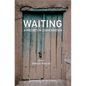 Waiting - A Project in Conversation: A Project in Conversation - Paperback